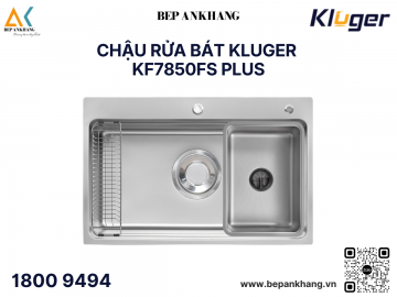 Chậu rửa bát Kluger KF7850FS Plus - Inox 304 Posco - Linen dập nổi chống xước